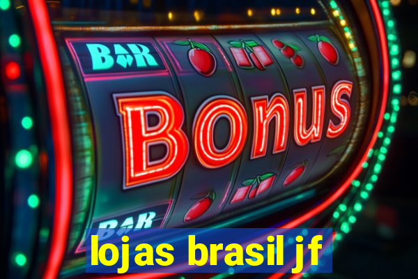 lojas brasil jf